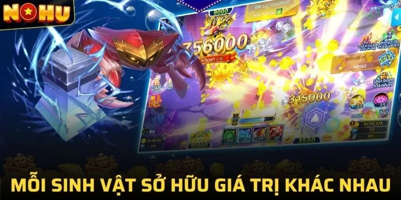 Bắn Cá Vàng NOHU | Top 3 Mẹo Săn Thưởng Đỉnh Cao Nhất 2 Mỗi loại sinh vật đều sở hữu giá trị đổi thưởng khác nhau